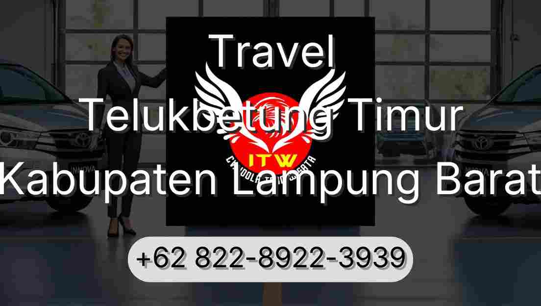 Travel Telukbetung Timur Kabupaten Lampung Barat