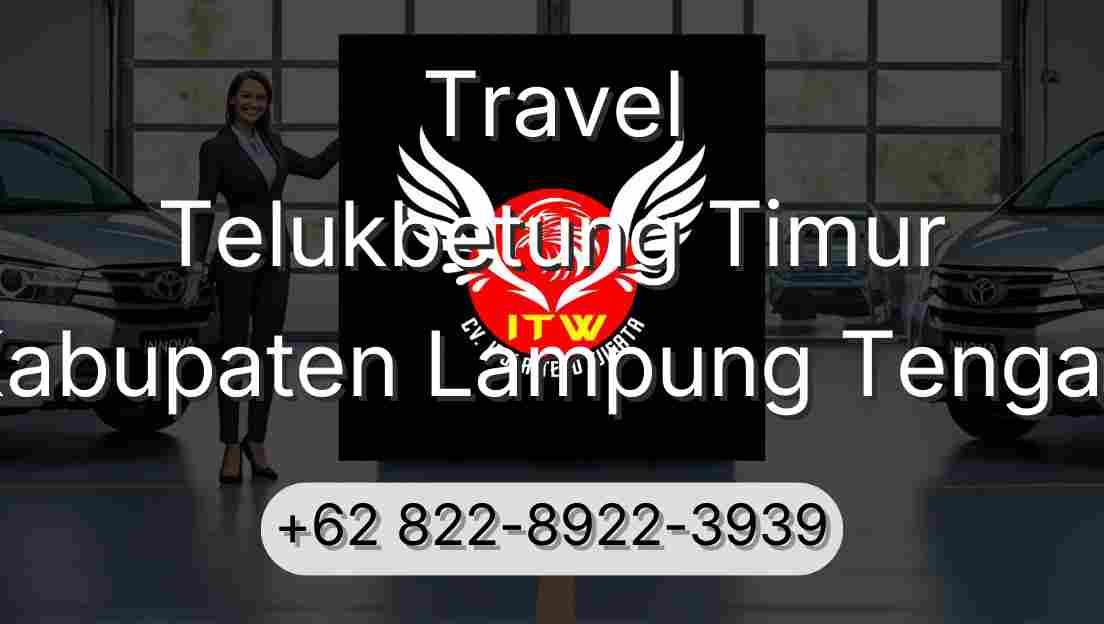 Travel Telukbetung Timur Kabupaten Lampung Tengah