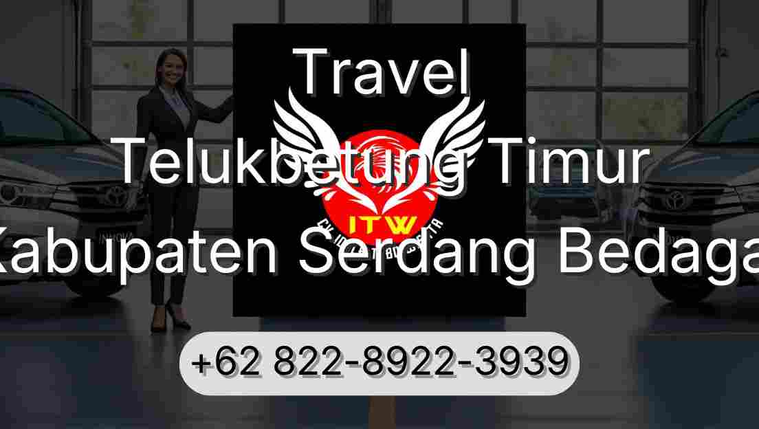 Travel Telukbetung Timur Kabupaten Serdang Bedagai