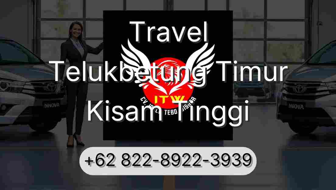 Travel Telukbetung Timur Kisam Tinggi