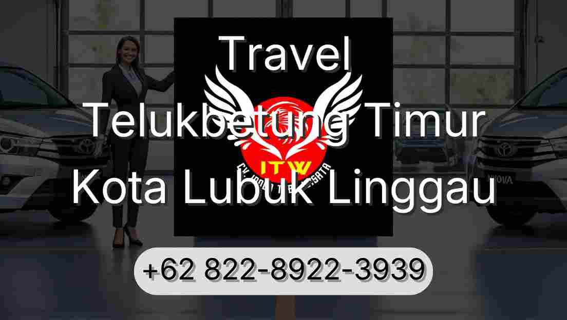 Travel Telukbetung Timur Kota Lubuk Linggau
