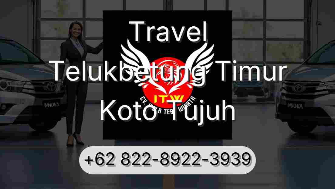 Travel Telukbetung Timur Koto Tujuh