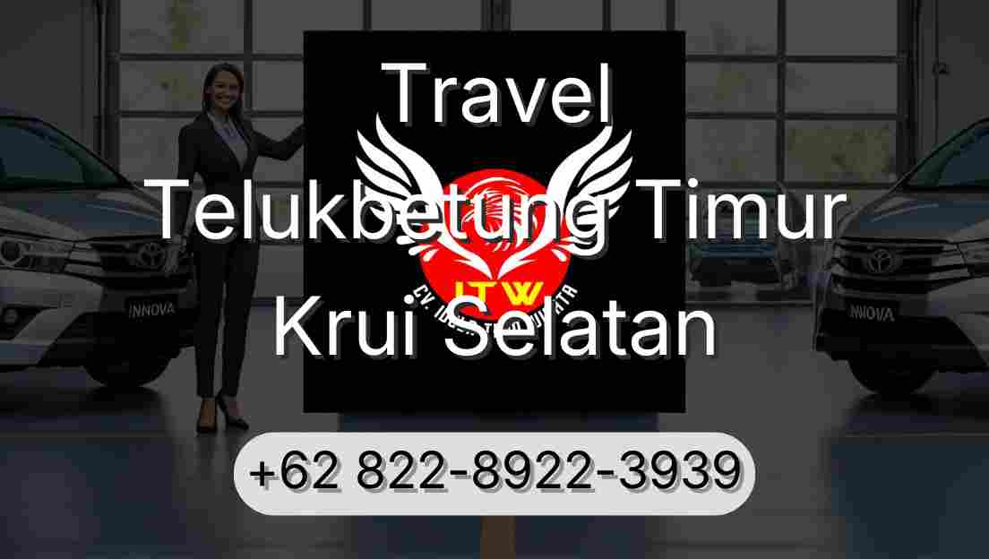 Travel Telukbetung Timur Krui Selatan