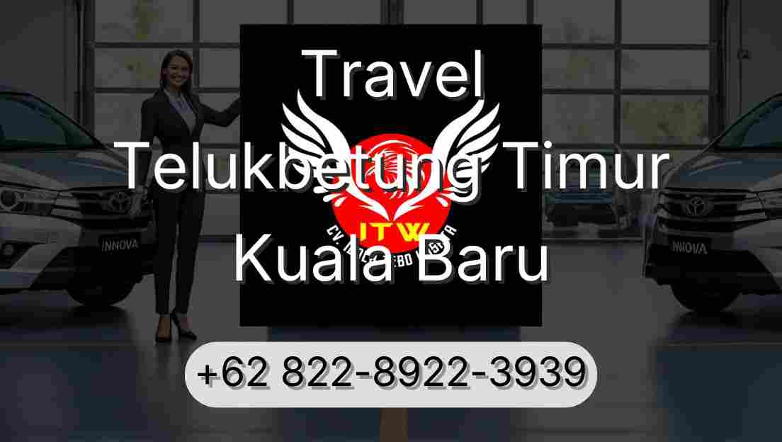 Travel Telukbetung Timur Kuala Baru