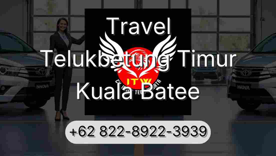 Travel Telukbetung Timur Kuala Batee