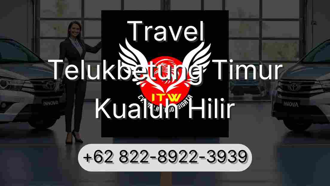 Travel Telukbetung Timur Kualuh Hilir