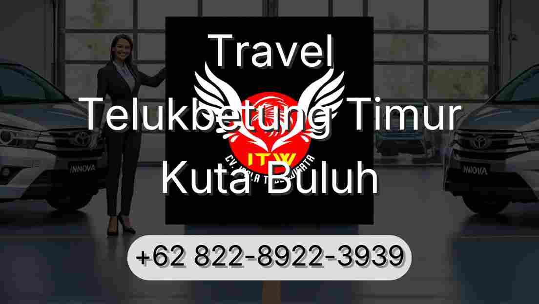 Travel Telukbetung Timur Kuta Buluh