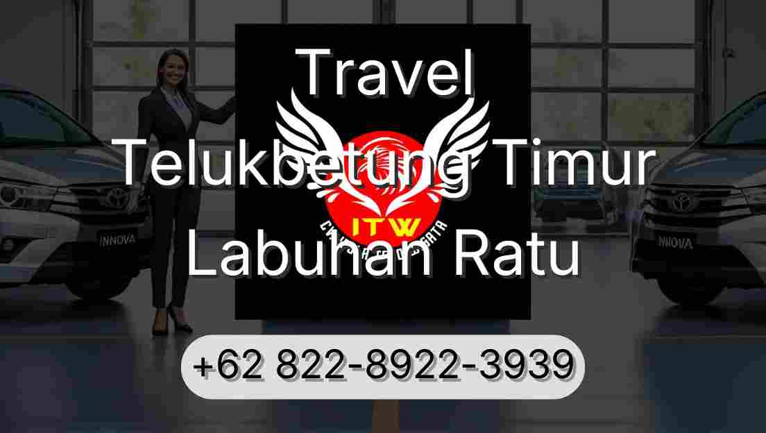 Travel Telukbetung Timur Labuhan Ratu