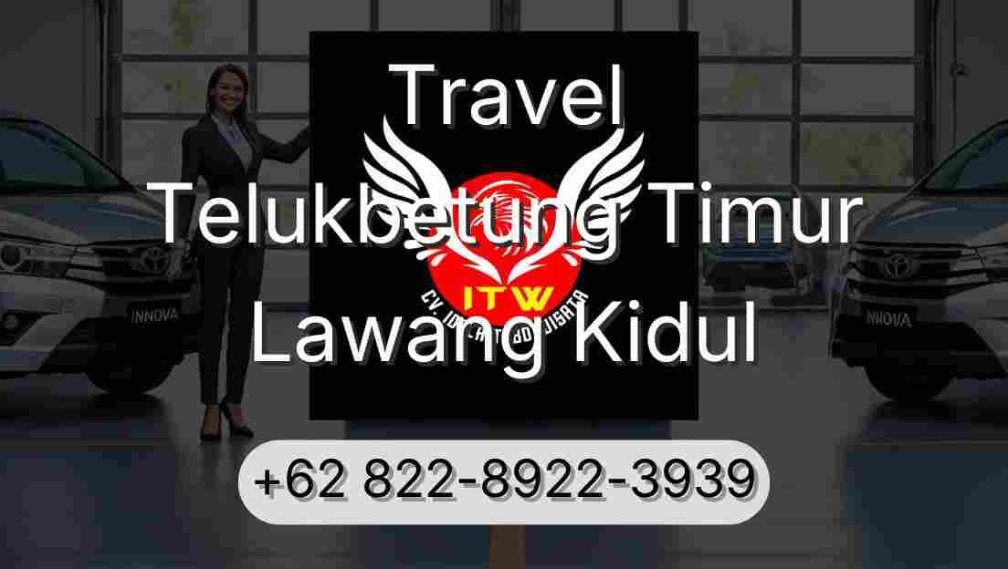 Travel Telukbetung Timur Lawang Kidul