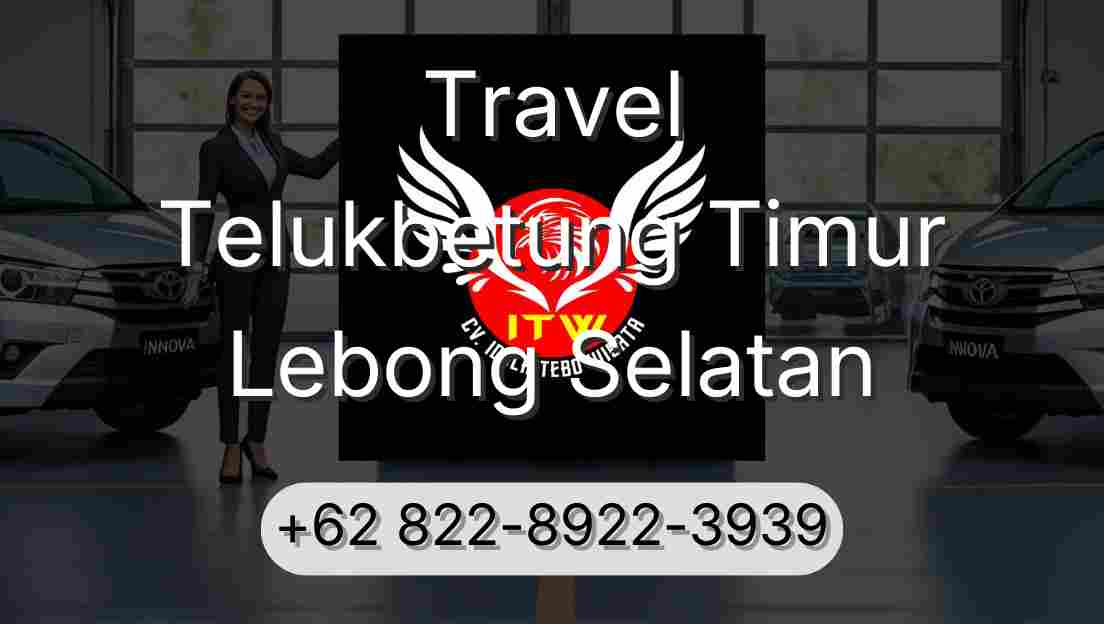 Travel Telukbetung Timur Lebong Selatan