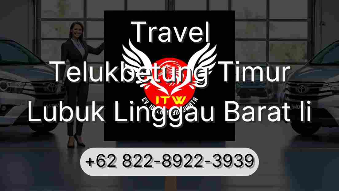 Travel Telukbetung Timur Lubuk Linggau Barat Ii
