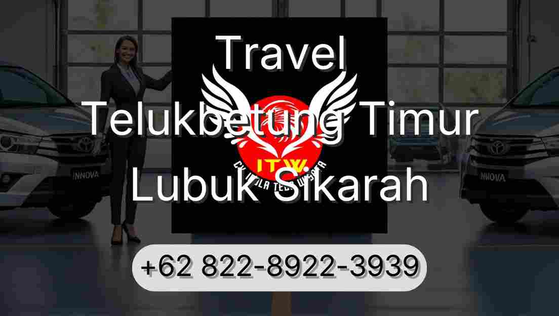 Travel Telukbetung Timur Lubuk Sikarah