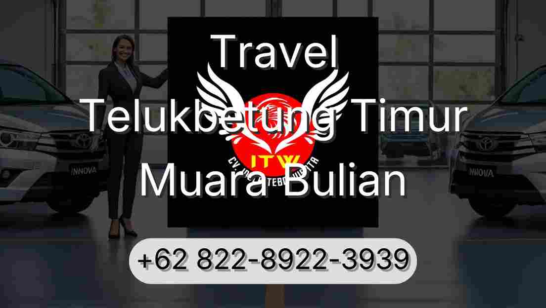Travel Telukbetung Timur Muara Bulian