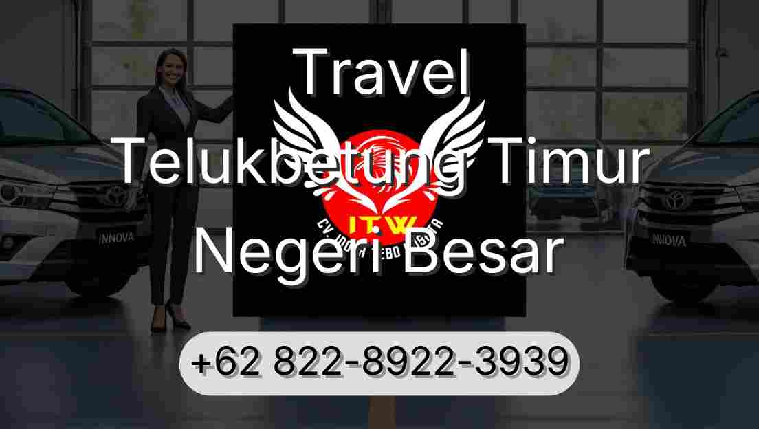 Travel Telukbetung Timur Negeri Besar