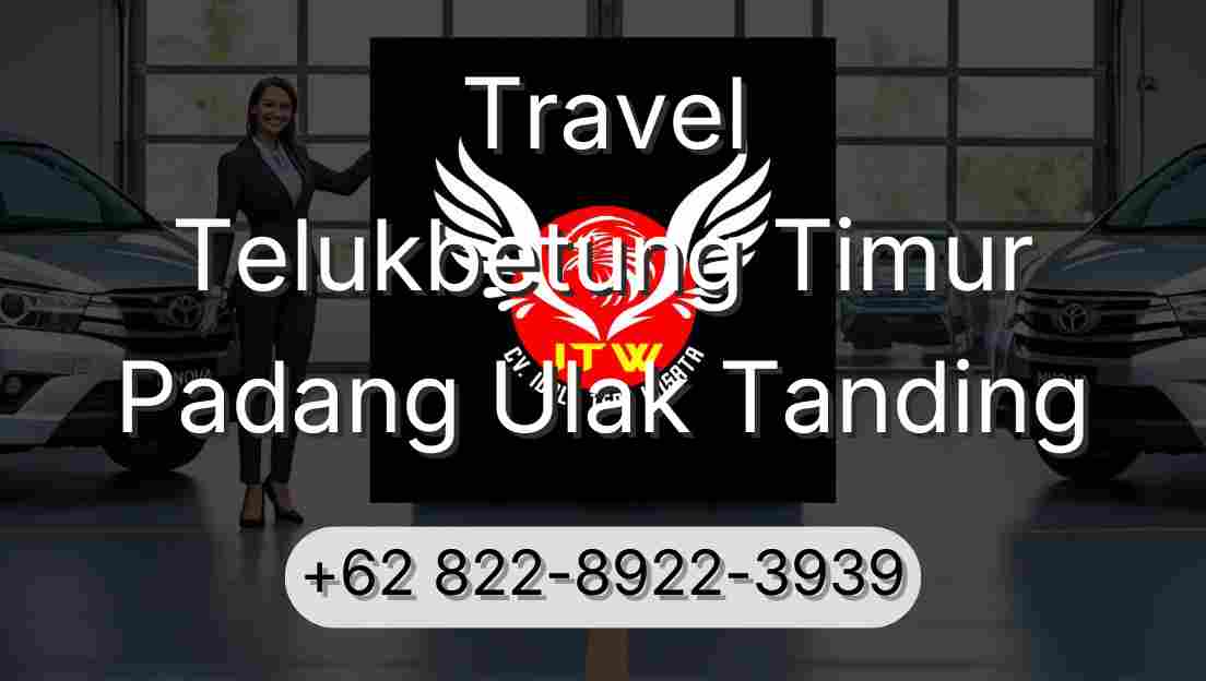 Travel Telukbetung Timur Padang Ulak Tanding