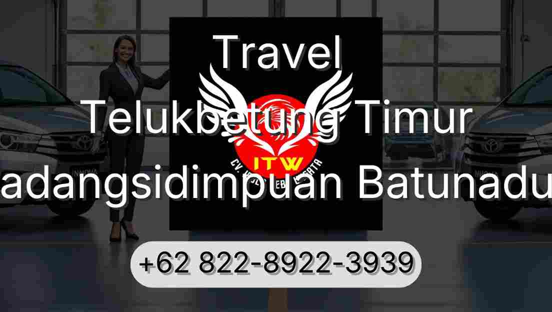 Travel Telukbetung Timur Padangsidimpuan Batunadua