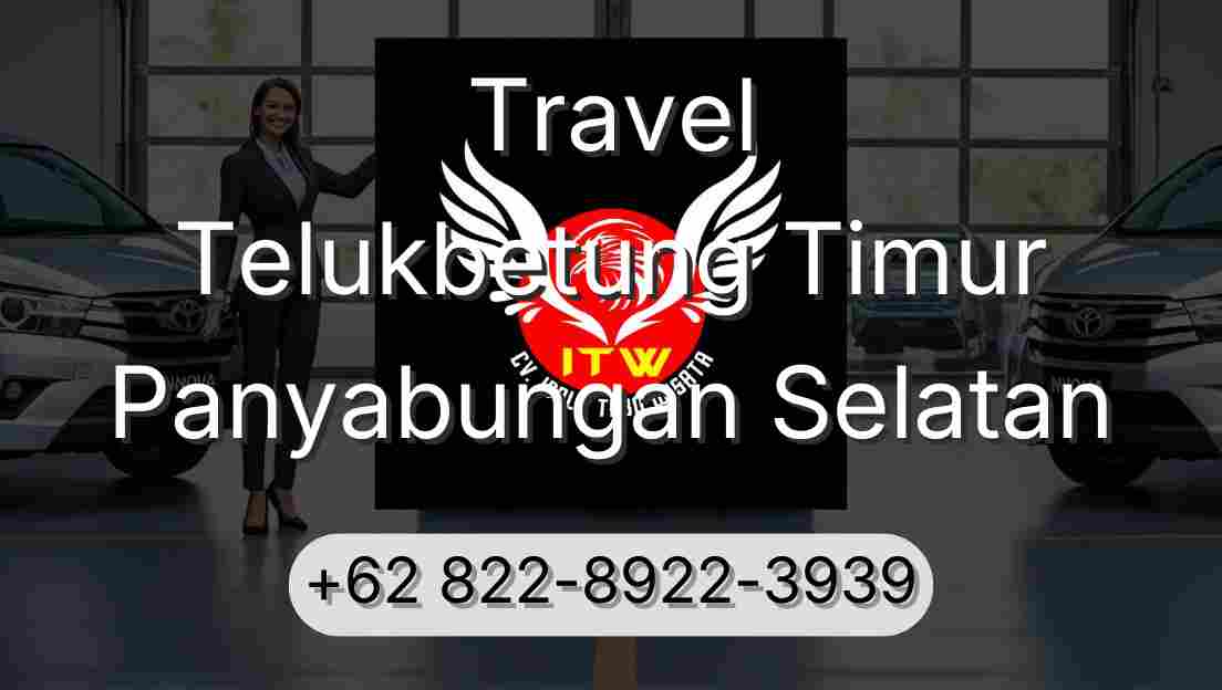 Travel Telukbetung Timur Panyabungan Selatan