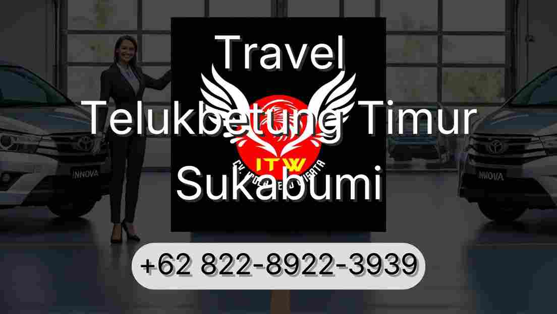 Travel Telukbetung Timur Sukabumi