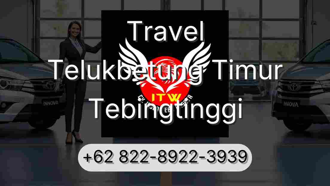 Travel Telukbetung Timur Tebingtinggi