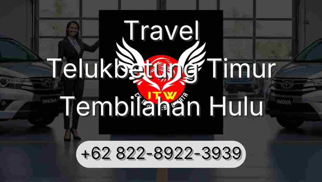 Travel Telukbetung Timur Tembilahan Hulu