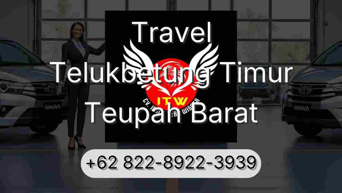 Travel Telukbetung Timur Teupah Barat