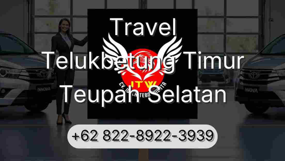 Travel Telukbetung Timur Teupah Selatan