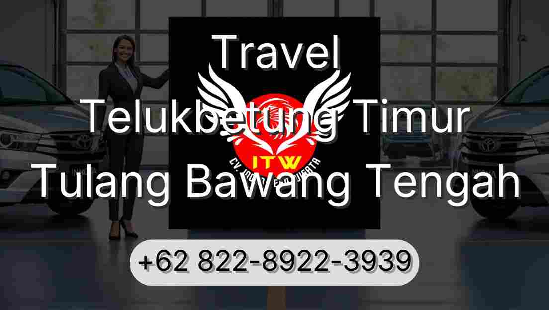 Travel Telukbetung Timur Tulang Bawang Tengah
