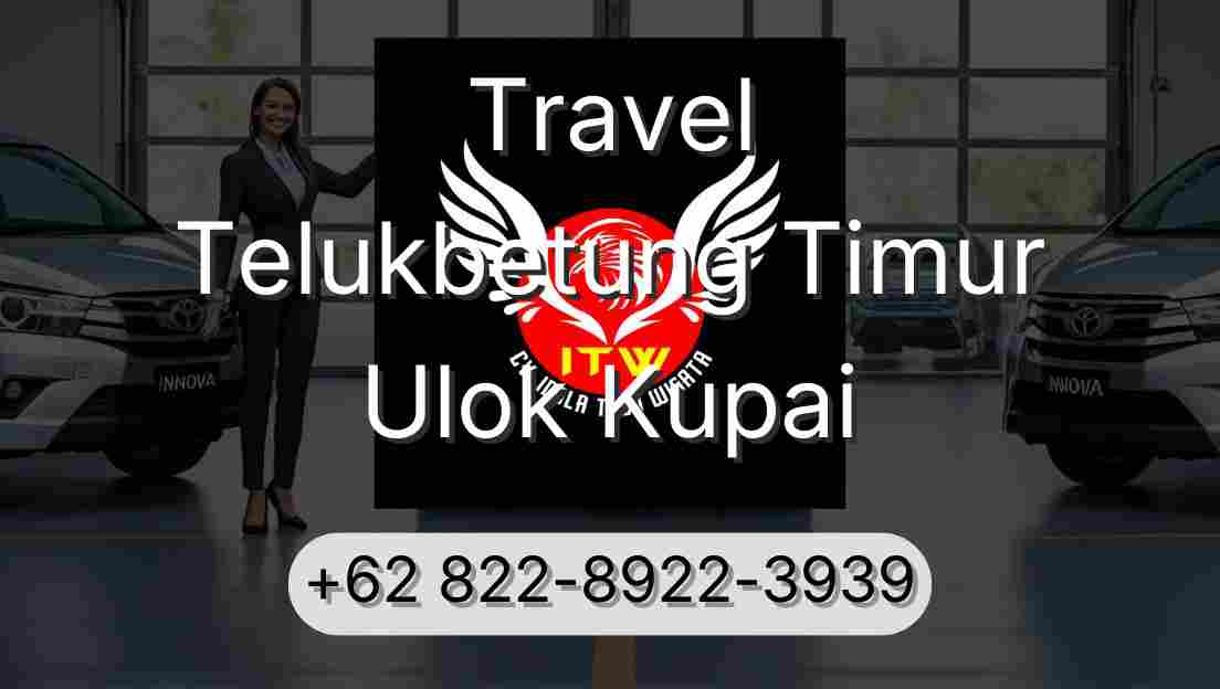 Travel Telukbetung Timur Ulok Kupai