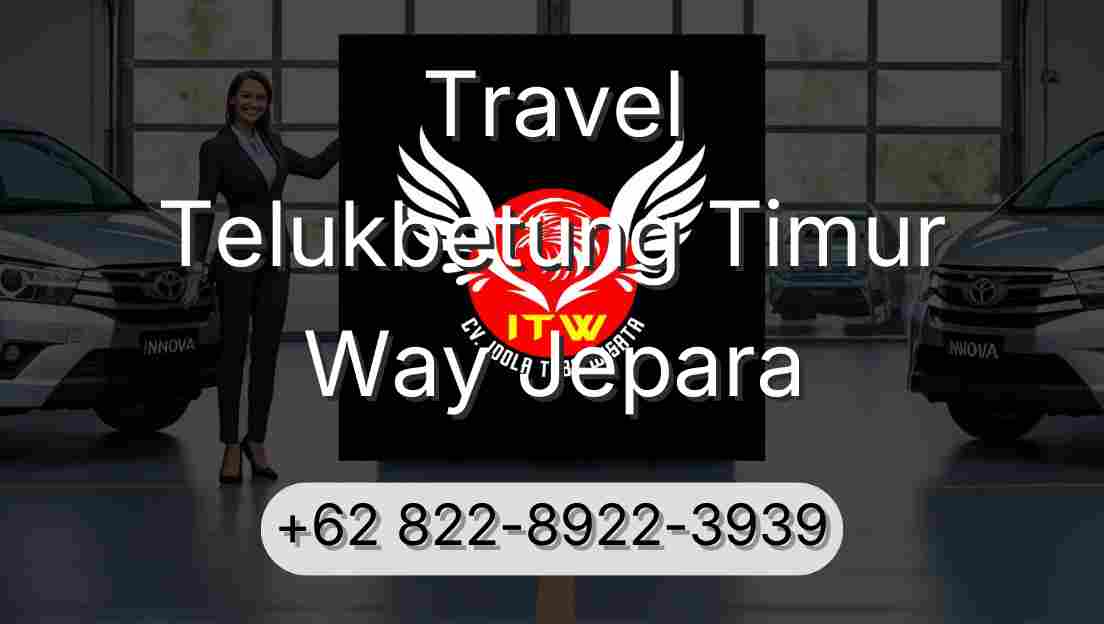 Travel Telukbetung Timur Way Jepara