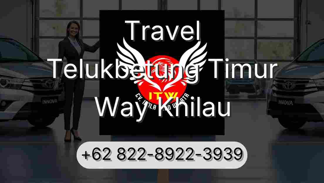 Travel Telukbetung Timur Way Khilau