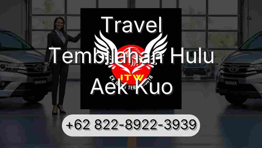 Travel Tembilahan Hulu Aek Kuo