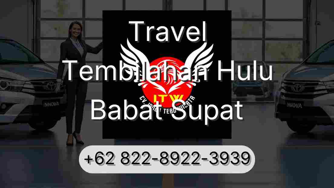 Travel Tembilahan Hulu Babat Supat