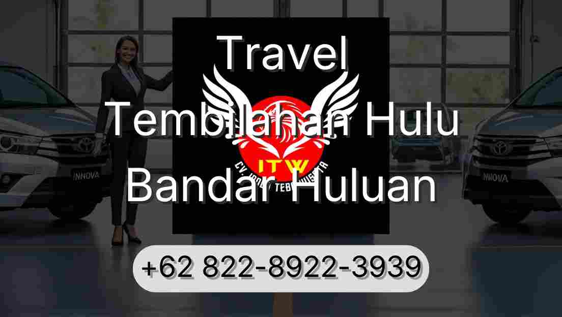 Travel Tembilahan Hulu Bandar Huluan