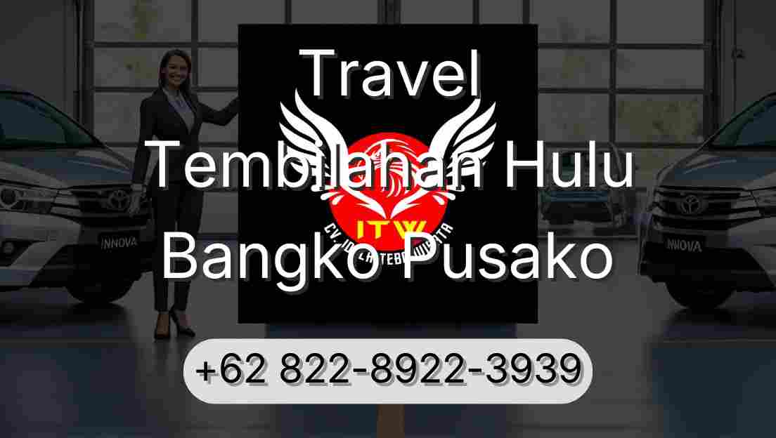 Travel Tembilahan Hulu Bangko Pusako