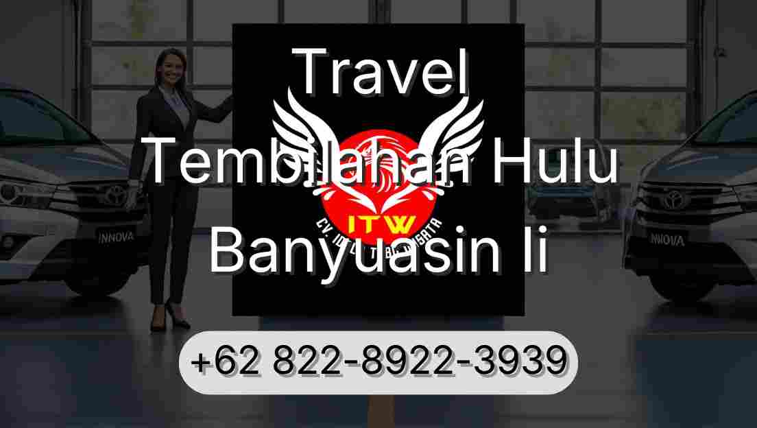 Travel Tembilahan Hulu Banyuasin Ii