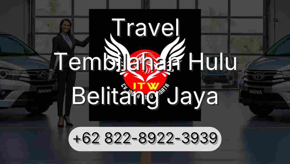 Travel Tembilahan Hulu Belitang Jaya