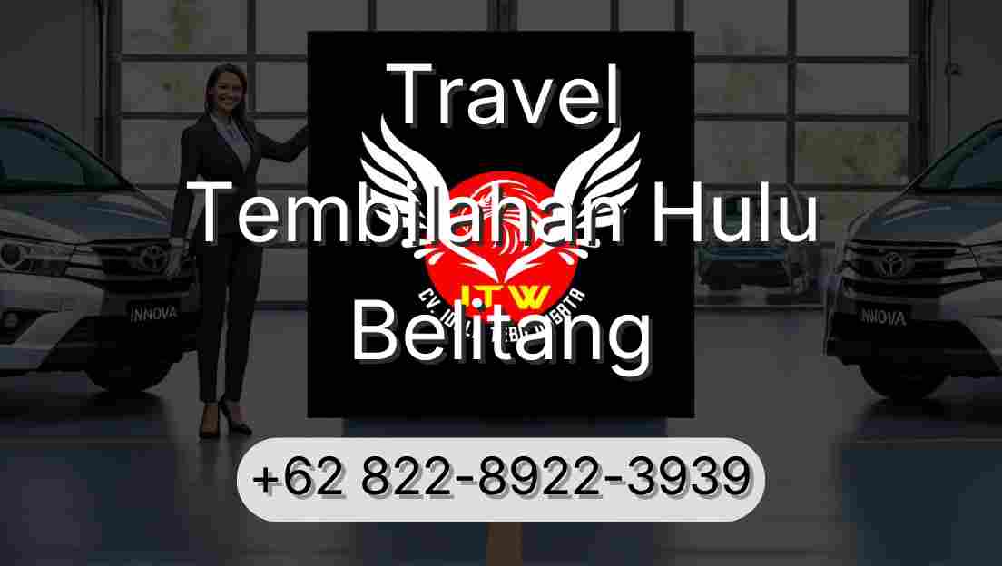 Travel Tembilahan Hulu Belitang