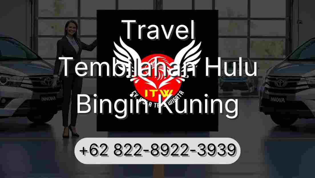Travel Tembilahan Hulu Bingin Kuning