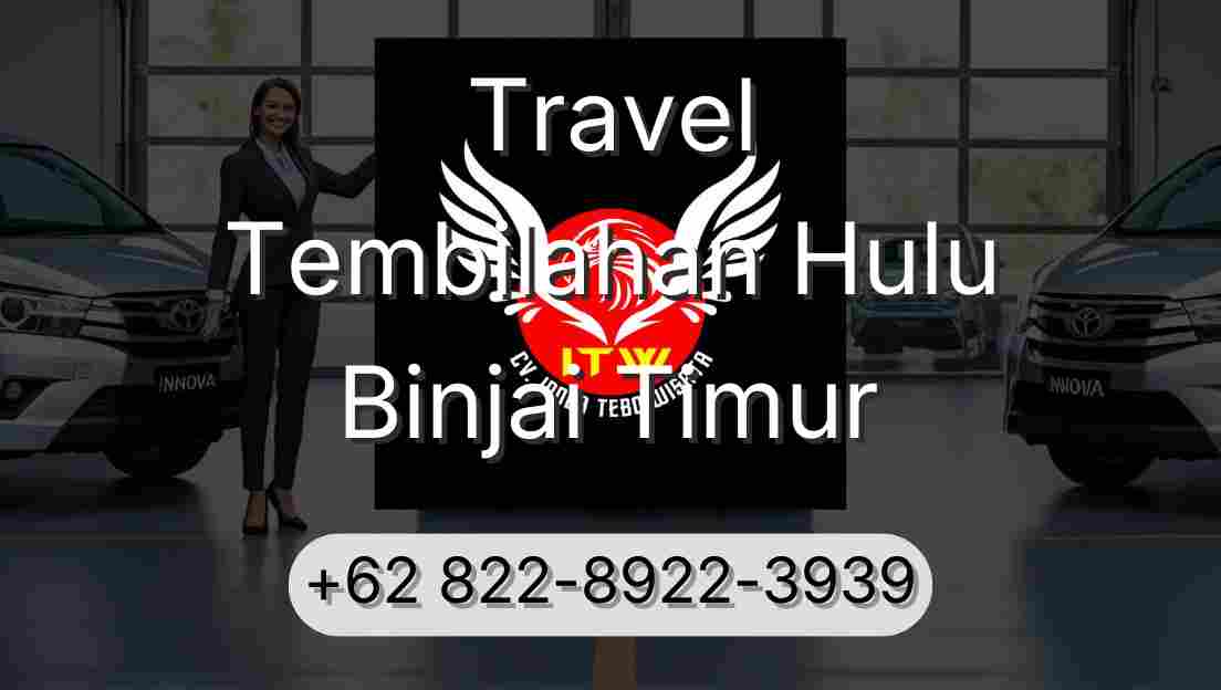Travel Tembilahan Hulu Binjai Timur
