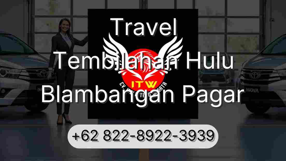 Travel Tembilahan Hulu Blambangan Pagar