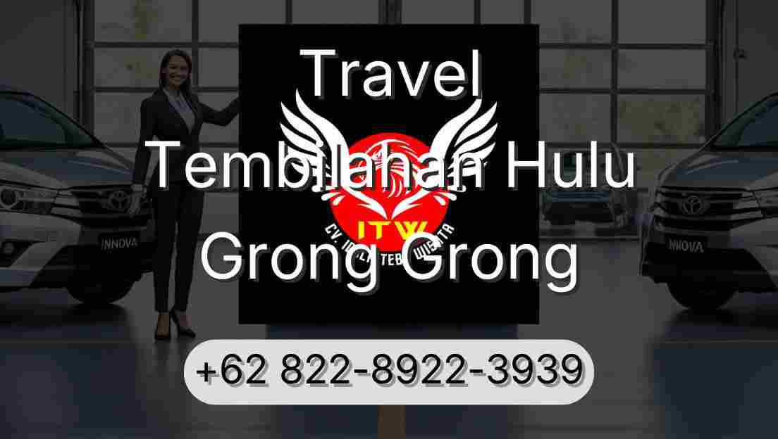 Travel Tembilahan Hulu Grong Grong