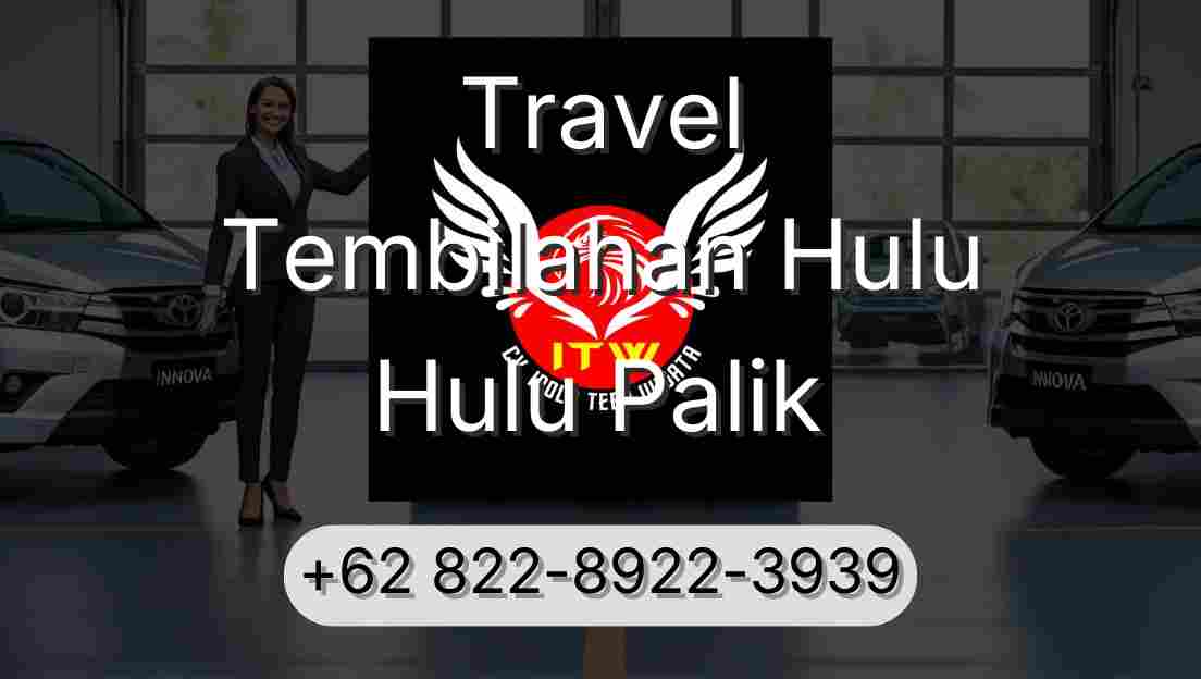 Travel Tembilahan Hulu Hulu Palik