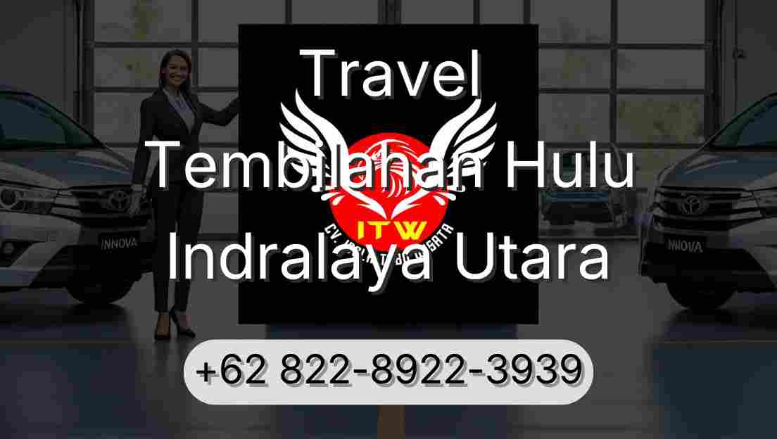 Travel Tembilahan Hulu Indralaya Utara