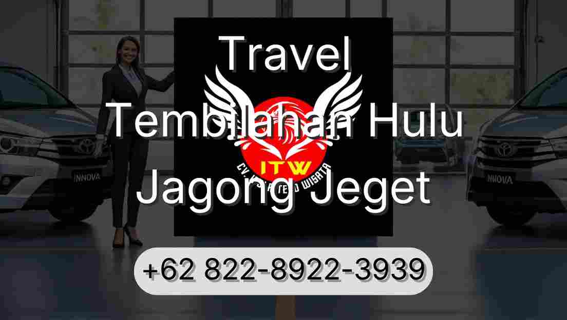 Travel Tembilahan Hulu Jagong Jeget