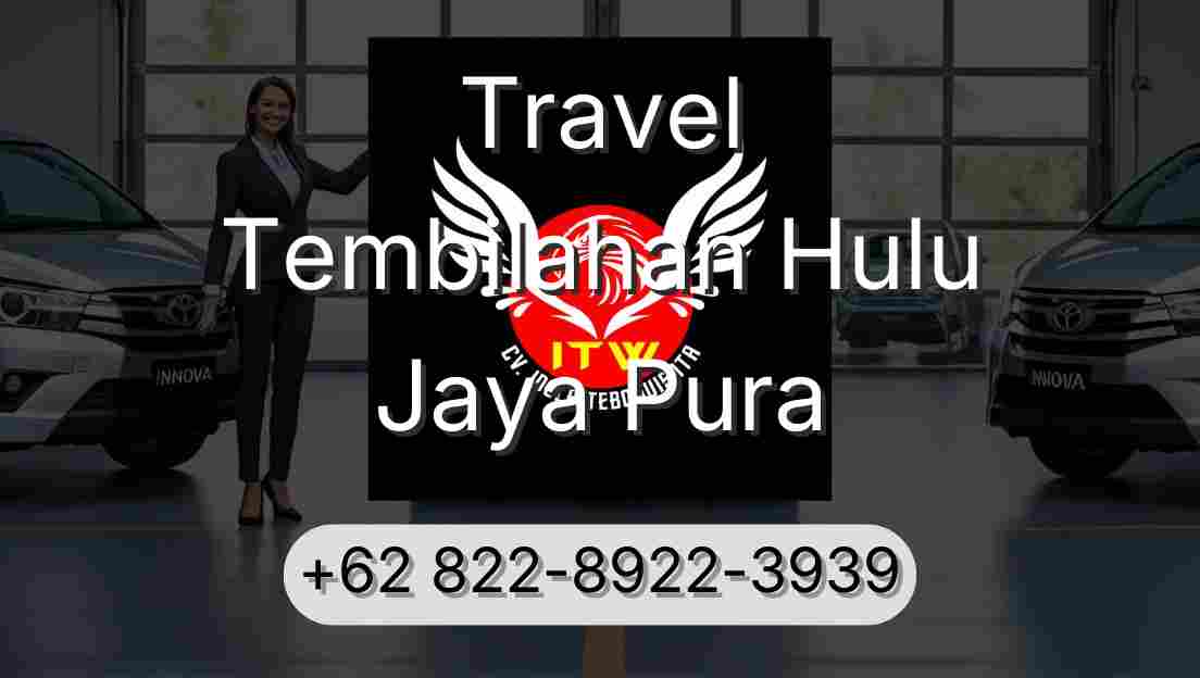 Travel Tembilahan Hulu Jaya Pura
