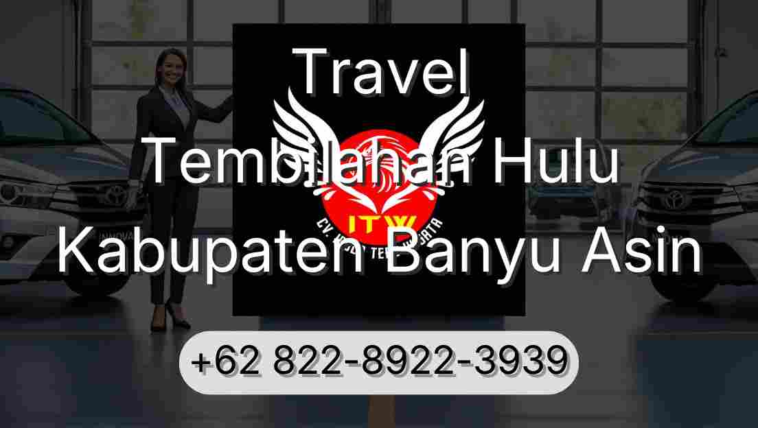 Travel Tembilahan Hulu Kabupaten Banyu Asin