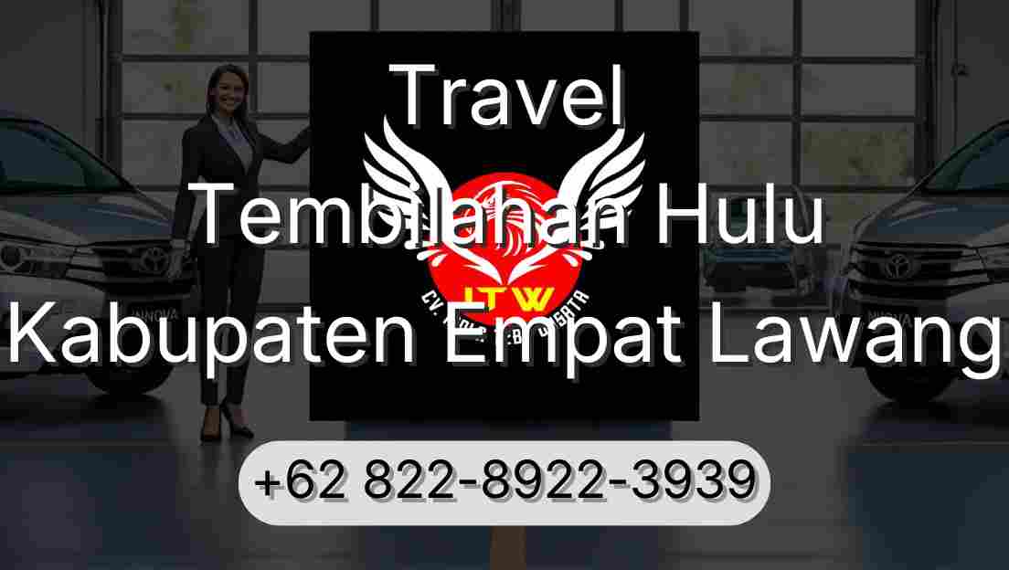 Travel Tembilahan Hulu Kabupaten Empat Lawang