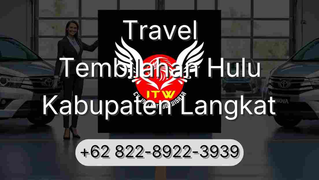 Travel Tembilahan Hulu Kabupaten Langkat