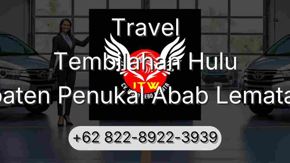 Travel Tembilahan Hulu Kabupaten Penukal Abab Lematang Ilir