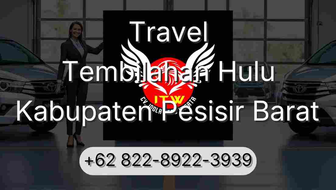 Travel Tembilahan Hulu Kabupaten Pesisir Barat